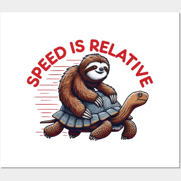 Funny Lazy Sloth Riding Tortoise Speed is Relative Wall Art by CoolQuoteStyle